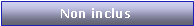 Zone de Texte: Non inclus